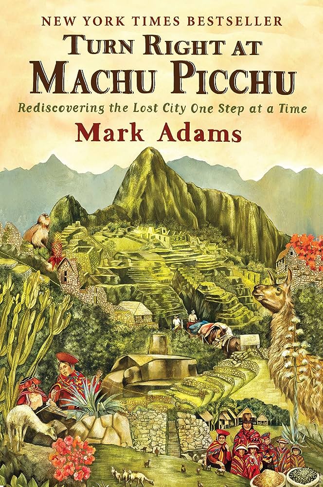 Turn Right at Machu Picchu book